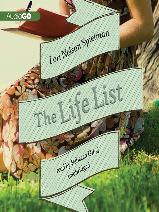 Title details for The Life List by Lori Nelson Spielman - Available